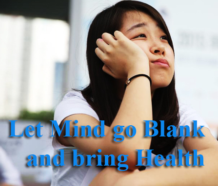 Let Mind go Blank and bring Health