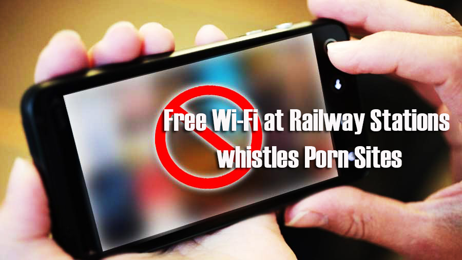 Free Wi-Fi at Railway Stations whistles Porn Sites