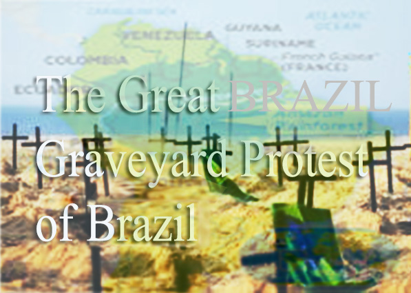 The Great Graveyard Protest of Brazil