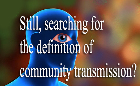 Still, searching for the definition of community transmission?