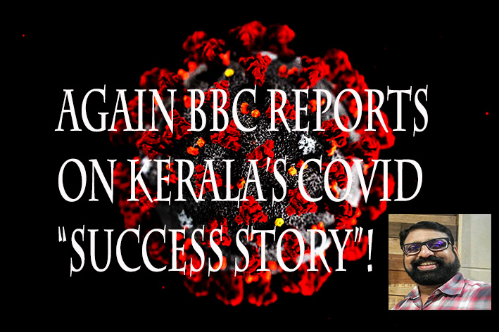 Again BBC reports on Kerala’s Covid “Success Story”!