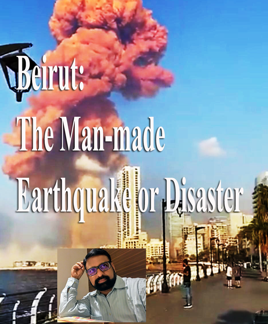 Beirut: The Man-made Earthquake or Disaster
