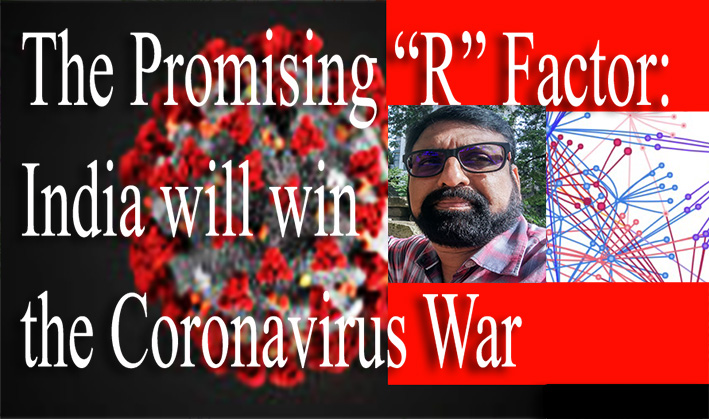 The Promising “R” Factor: India will win the Coronavirus War