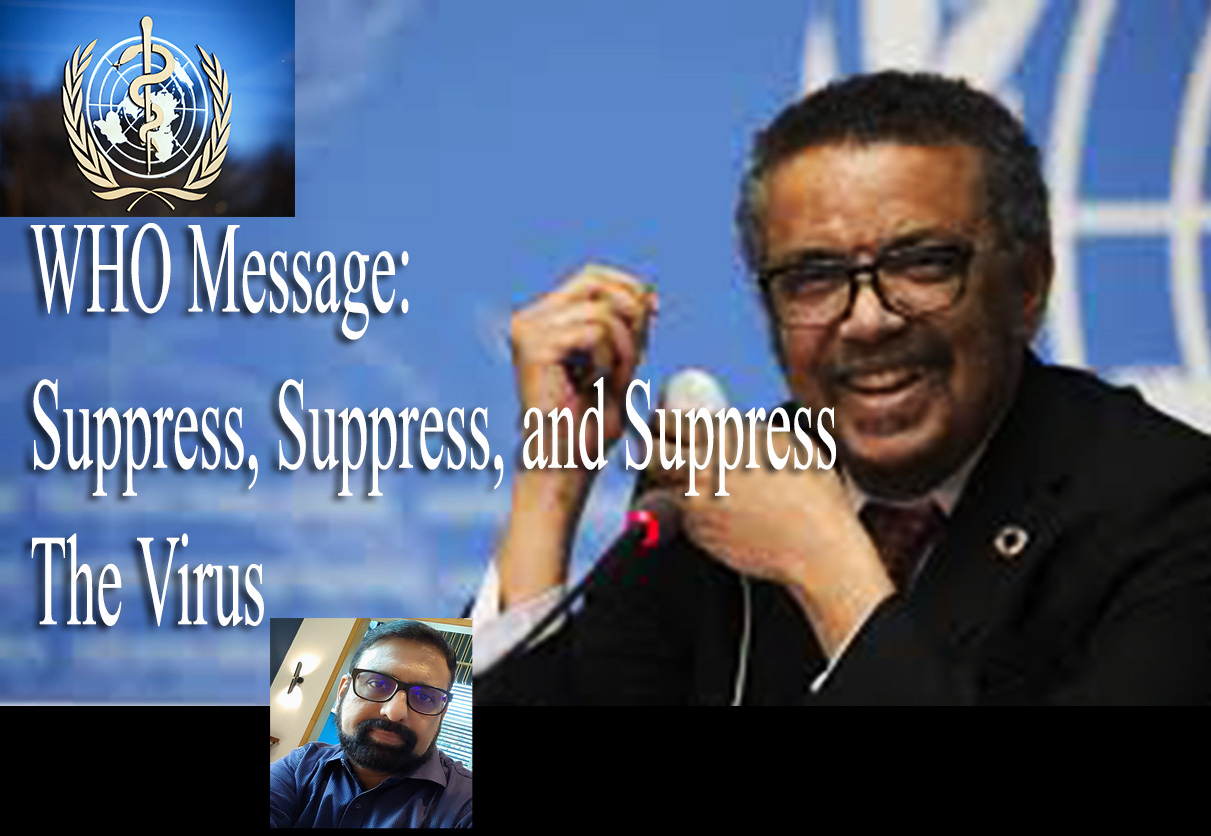 WHO Message: Suppress, Suppress, and Suppress the Virus