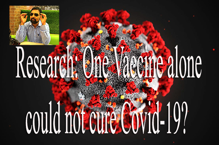 Research: One Vaccine alone could not cure Covid-19?