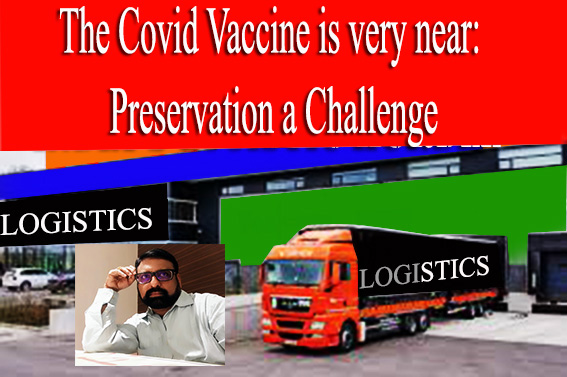 The Covid Vaccine is near: Preservation a Challenge