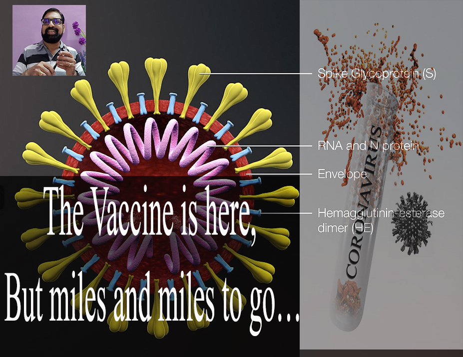 The vaccine is here, but miles and miles to go…