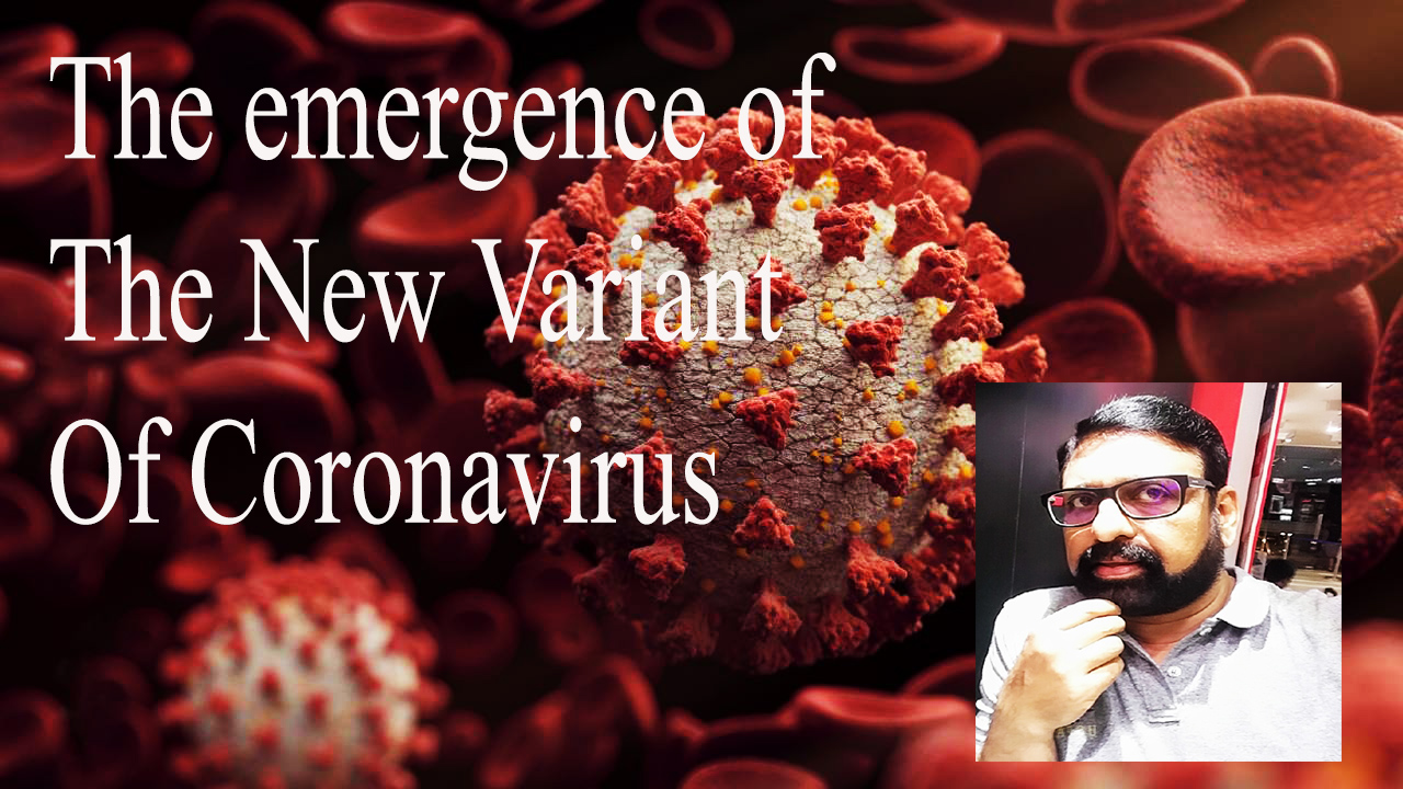 The emergence of the New Variant of Coronavirus