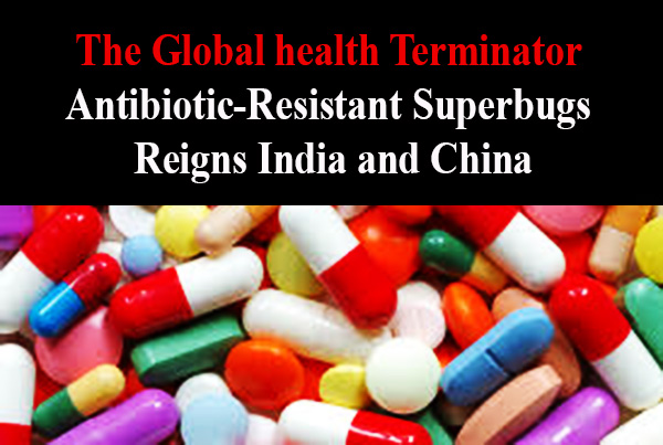 The Global health Terminator; Reigns India and China