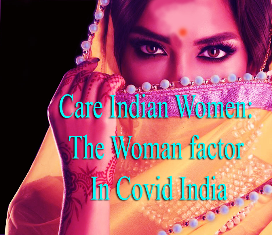 Care Indian Women: The Woman factor in Covid India
