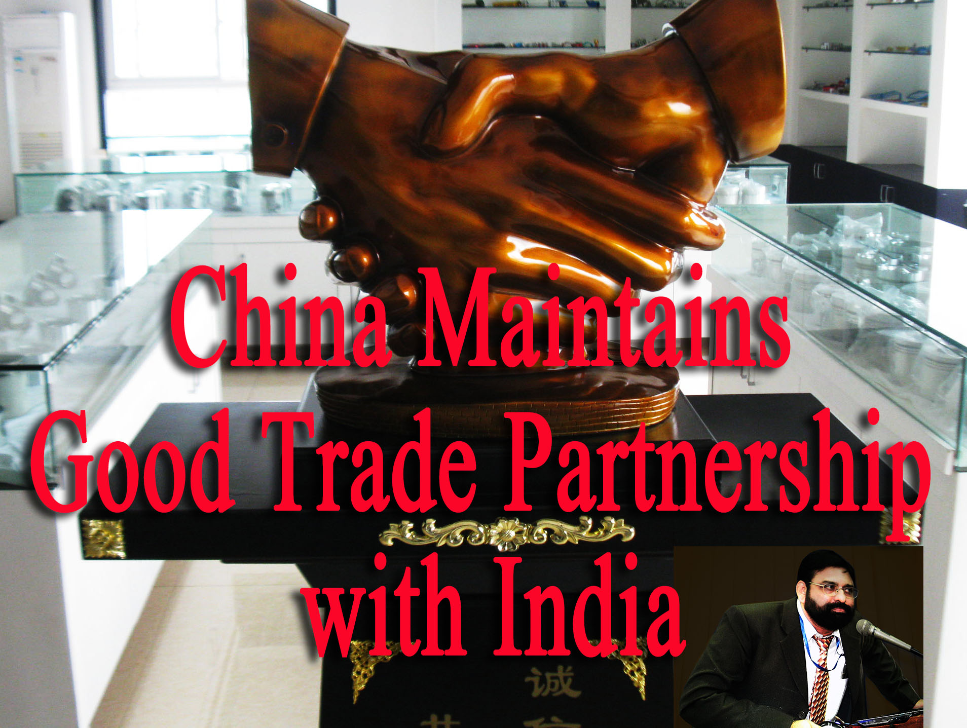 China Maintains Good Trade Partnership with India