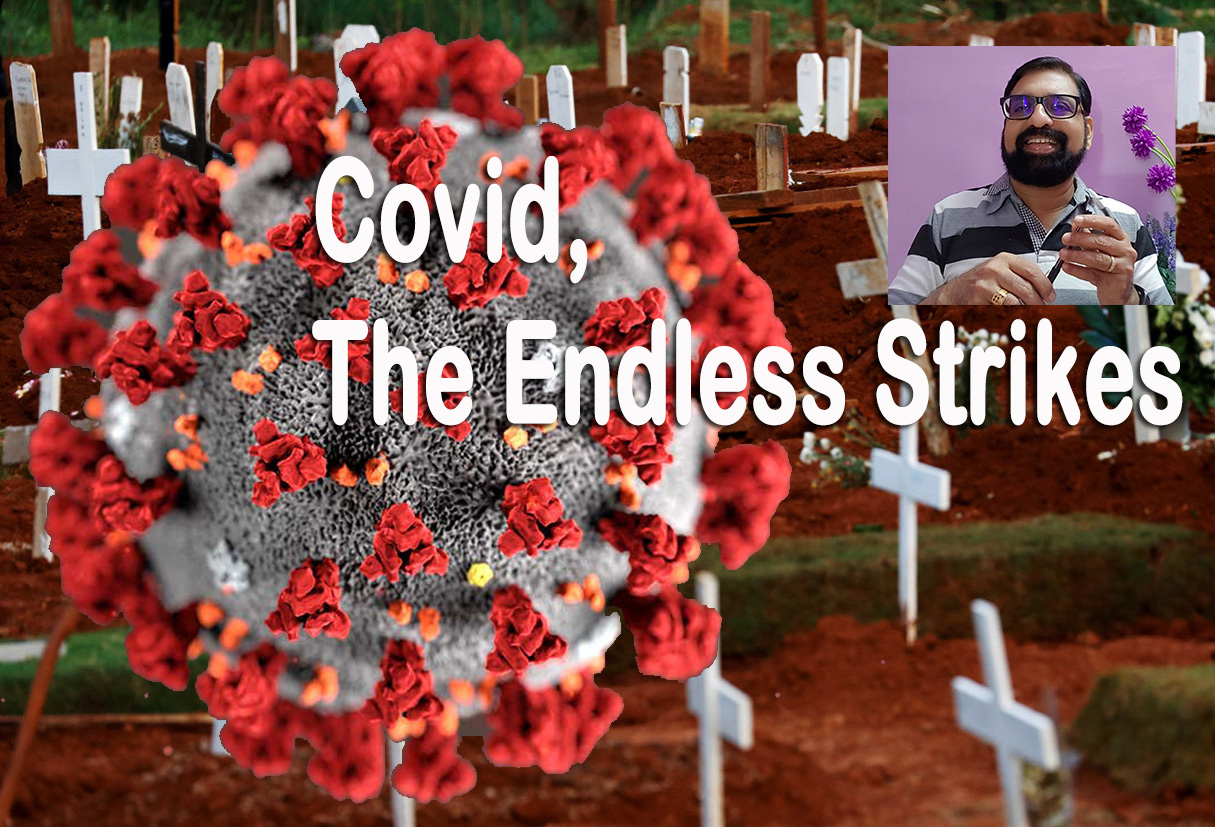 Covid, The Endless Strikes